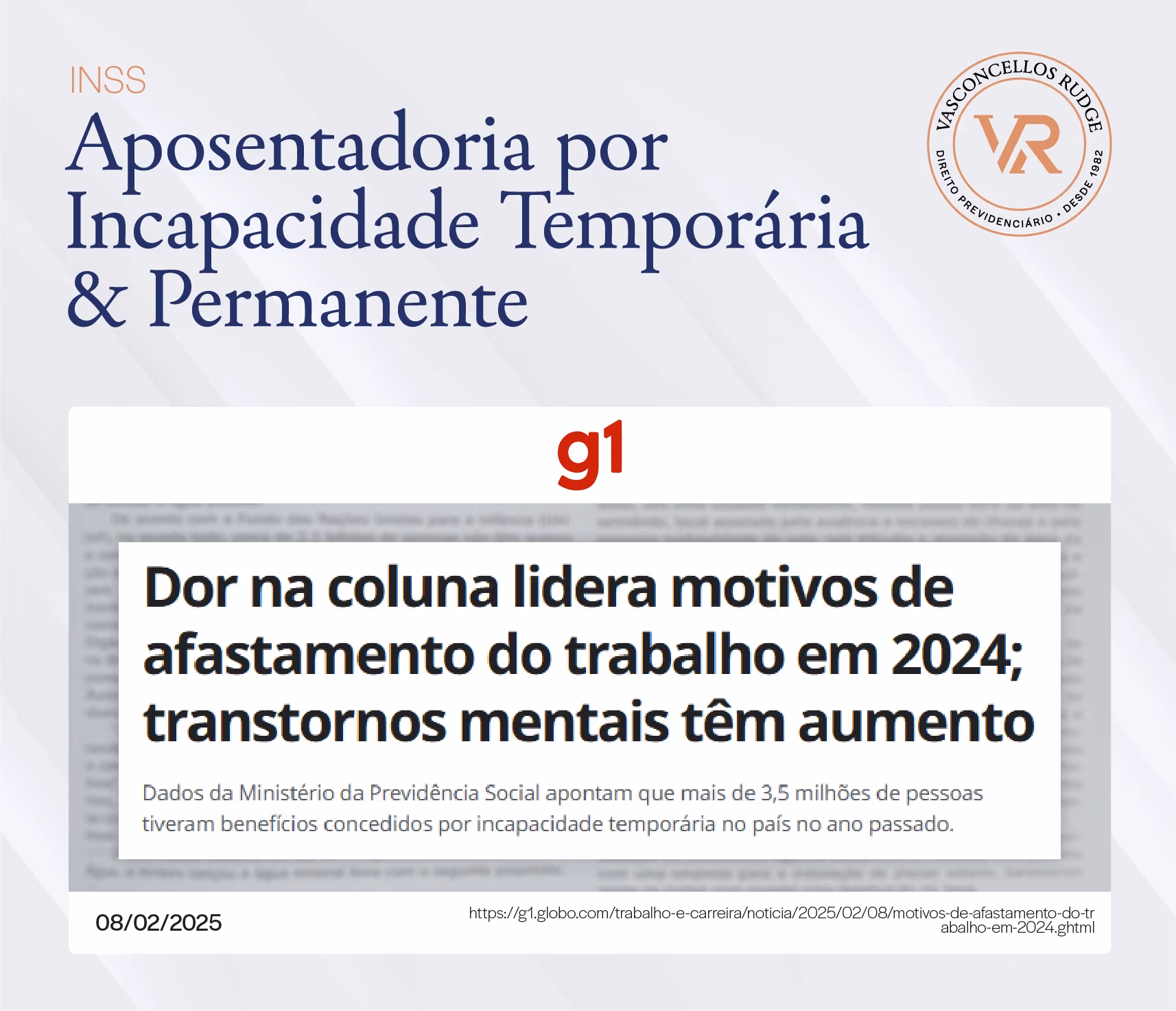 INSS - Notícia G1: Dor na coluna lidera motivos de afastamento do trabalho em 2024; transtornos mentais têm aumento. Dados da ministério da previdência social apontam que mais de 3,5 milhões de pessoas tiveram benefícios concedidos por incapacidade temporária no país no ano passado