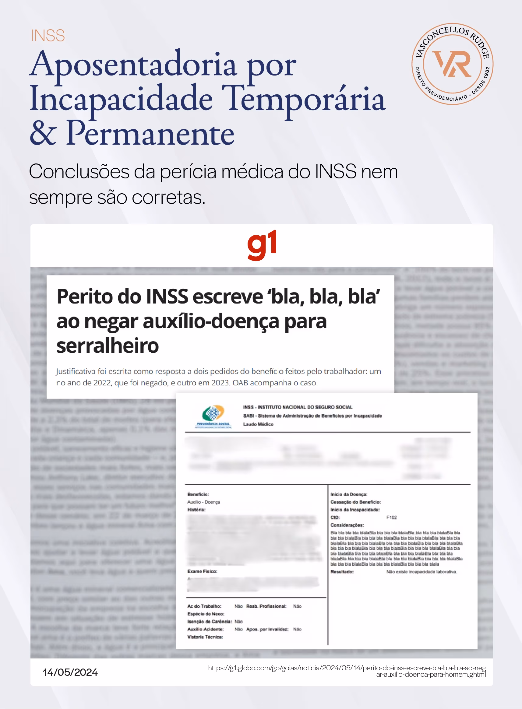 INSS - Conclusões da perícia médica do INSS nem sempre são corretas. Matéria do g1: perito do INSS escreve "bla,bla,bla" ao negar auxílio-doença para serralheiro