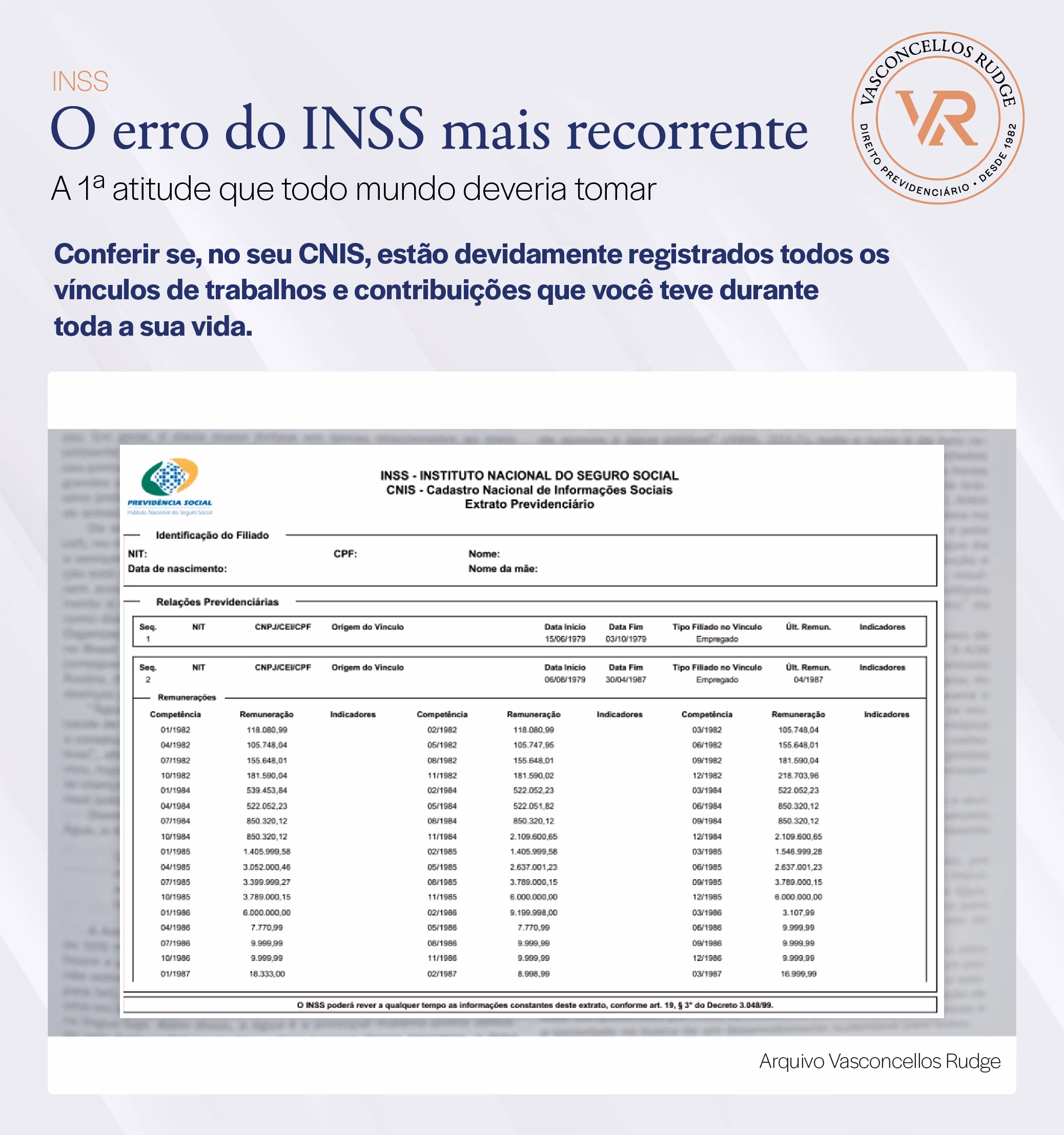 INSS - O erro do INSS mais recorrente. A primeira atitude que todo mundo deveria tomar é conferir se, no seu CNIS, estão devidamente registrados TODOS os vínculos de trabalhos e contribuições que você teve durante toda a sua vida.