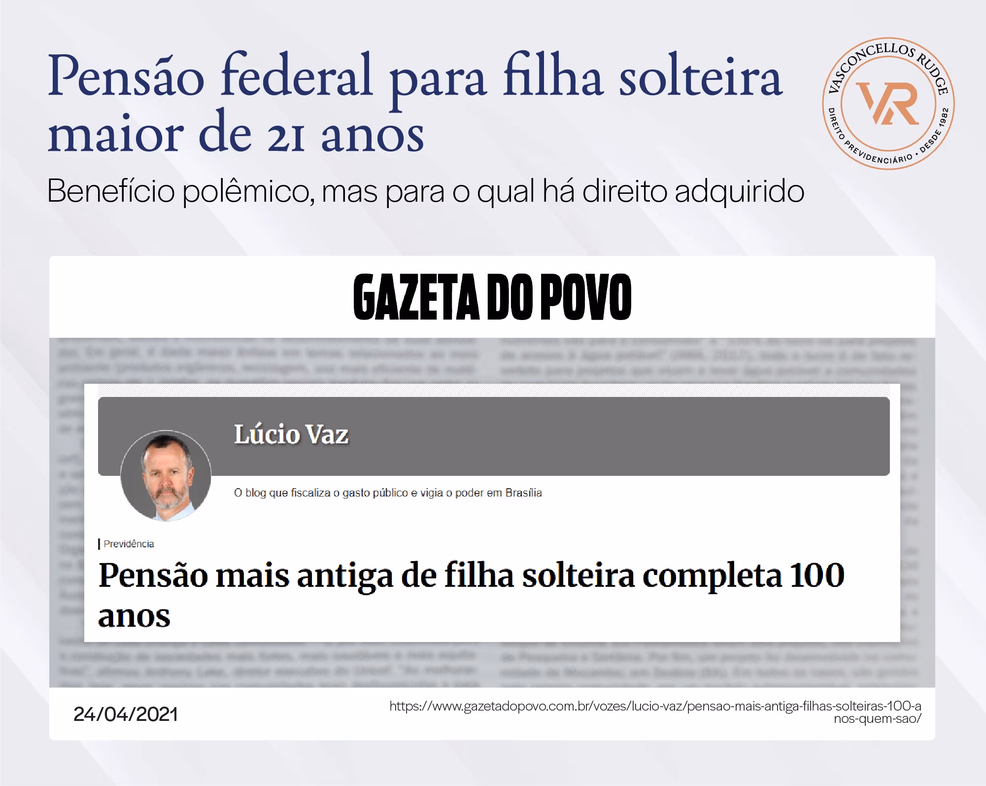 Pensão federal para filha solteira maior de 21 anos. Benefício polêmico, mas para o qual há direito adquirido Gazeta do povo: Pensão mais antiga de filha solteira completa 100 anos